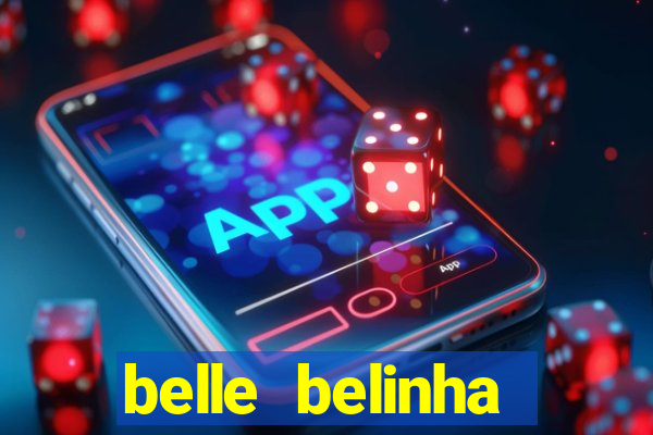 belle belinha vazados gratis